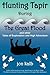 Hunting Tapir During the Great Flood and Other Tales of Exploration and High Adventure