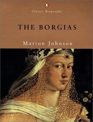 The Borgias (Classic Biography)