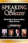 Speaking of Success: World Class Experts Share Their Secrets