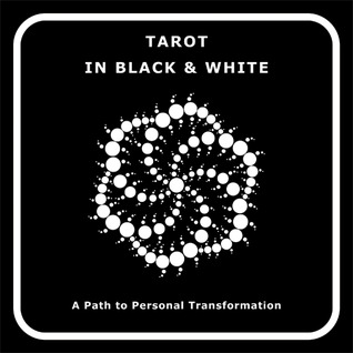 Tarot in Black & White: A Path to Personal Transformation (Paperback)