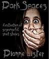 Dark Spaces