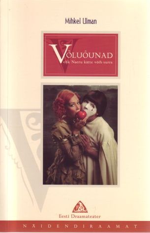 Võluõunad, ehk Naeru kätte võib surra: näidend kahes vaatuses (Paperback)