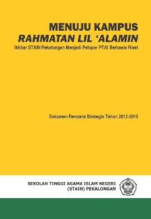 Menuju Kampus Rahmatan Lil ‘Alamin: Ikhtiar STAIN Pekalongan Menjadi Pelopor PTAI Berbasis Riset