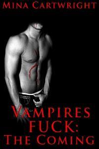 The Coming (Vampires Fuck, #2)