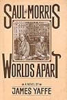 Saul and Morris, worlds apart: A novel