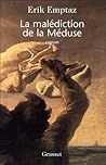 La malédiction de la Méduse by Erik Emptaz