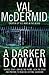 A Darker Domain by Val McDermid