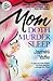 Mom Doth Murder Sleep (Mom, #3)
