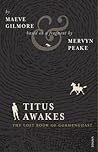 Titus Awakes by Maeve Gilmore