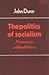 The Politics of Socialism: ...