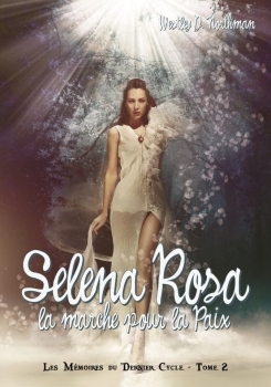 La Marche pour la Paix (Selena Rosa, #2)