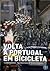 Volta a Portugal em Bicicleta - Territórios, Narrativas e Ide... by Ana Santos