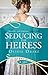 Seducing the Heiress (Heiress in London, #1)