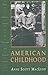 American Childhood: Essays on Children's Literature of the Nineteenth and Twentieth Centuries