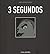 3 Segundos