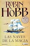 Las naves de la magia by Robin Hobb