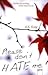 Please don't HATE me by A.S. King