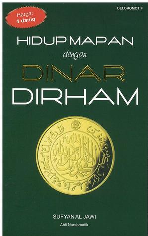 Hidup Mapan dengan Dinar dan Dirham