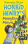 Horrid Henry's Monster Movie by Francesca Simon