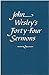 John Wesley's Forty Four Se...