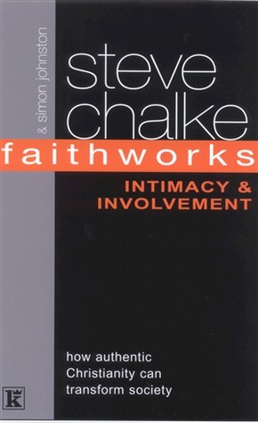 Faithworks: Intimacy and Involvement (Paperback)
