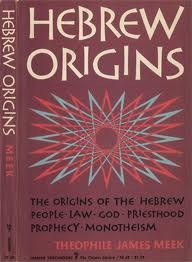 Hebrew Origins: The origins of the Hebrew people, law, God, Priesthood, prophesy, monotheism