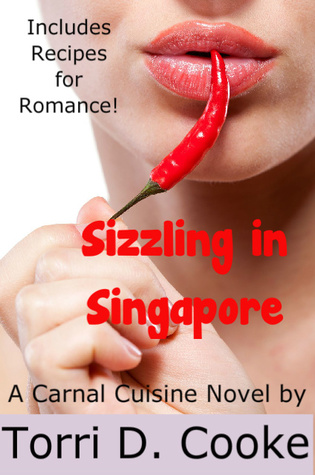 Sizzling in Singapore (Carnal Cuisine, #1)