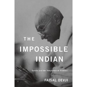 The Impossible Indian: Gandhi and the Temptation of Violence (Hardcover)