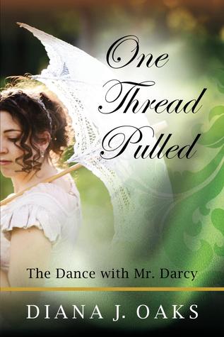 One Thread Pulled: The Dance with Mr. Darcy (Paperback)