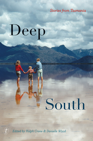 Deep South: Stories from Tasmania (Hardcover)