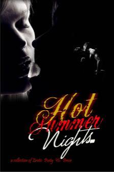 Hot Summer Nights: A Collection of Erotic Poetry & Prose