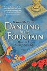 Dancing in the Fountain: How to Enjoy Living Abroad