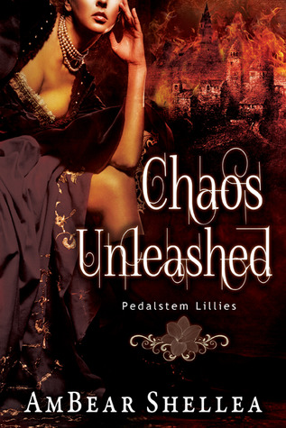 Chaos Unleashed (Pedalstem Lillies, #1)