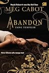 Abandon - Yang Terpilih by Meg Cabot Abandon - Yang Terpilih by Meg Cabot