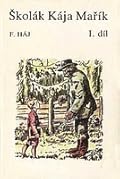 Školák Kája Mařík I. díl