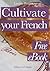 Cultivate Your French - Free eBook