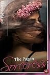 The Pagan Sorceress by Slave Nano The Pagan Sorceress by Slave Nano