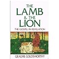 The Lamb and the Lion: The Gospel in Revelation