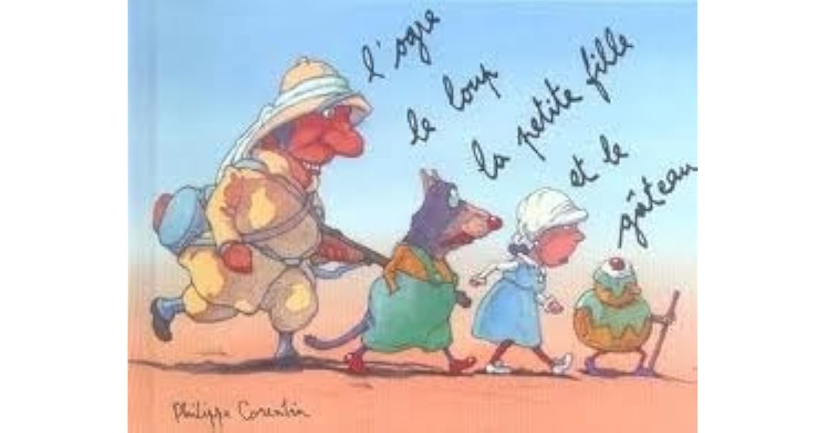 L Ogre Le Loup La Petite Fille Et Le Gateau By Philippe Corentin