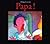 PAPA!