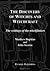 The Discovery of Witches and Witchcraft: The Writings of the Witchfinders