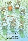 La famille Souris et la mare aux libellules by Kazuo Iwamura