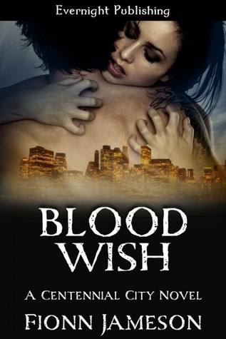 Blood Wish (A Centennial City Novel Book 1)