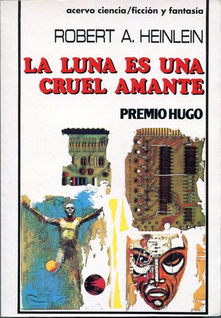 Portada de La Luna es una cruel amante, de Robert A. Heinlein
