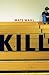 Kill