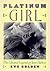 Platinum Girl: The Life and...