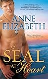 A SEAL at Heart by Anne Elizabeth A SEAL at Heart by Anne Elizabeth