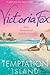 Temptation Island by Victoria Fox