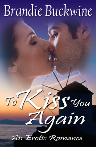 To Kiss You Again - An Erotic Romance