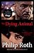 The Dying Animal: Elegy